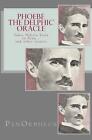 Phoebe (The Delphic Oracle) takes Nikola Tesla to Peru...and other stories by Pa