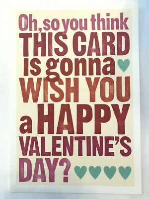 Tarjeta de San Valentín Hallmark-"Oh, así que piensas que esta tarjeta va a... NUEVA (A34) Foto 1 de 3