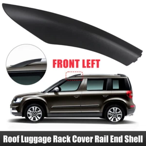For 2009-2018 Skoda YETI Roof Front Left Luggage Rack Bar End Cover Cap Trims - Picture 1 of 10