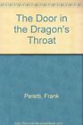 The Door in the Dragon's Throat By Frank Peretti