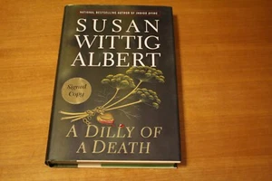 A Dilly of a Death by Susan Wittig Albert Signed 1st - Picture 1 of 3