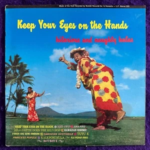 Keep Your Eyes on The Hands Hilarious And Naughty Hulas LP WAIKIKI Hawaii EX - Picture 1 of 5