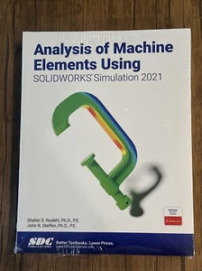 Analysis of Machine Elements Using SOLIDWORKS Simulation 2021 Nudehi New - Foto 1 di 2