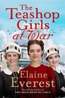 Elaine Everest The Teashop Girls at War (Paperback) Teashop Girls (US IMPORT)