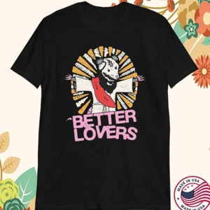 Better Lovers band black T-shirt Unisex Tee All sizes S to 45Xl 2F202 - Picture 1 of 3