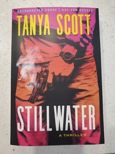 Stillwater by Tanya Scott (08/2025, Paperback, Advance Copy) IN STOCK! - Imagen 1 de 1