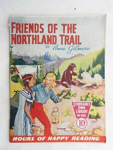 Schoolgirls Own Library #266 Friends of the Northland Trail - Anne Gilmore 