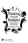 Thinking Through Badgers: Researching The Controversy Over Bovine Tuberculosis A