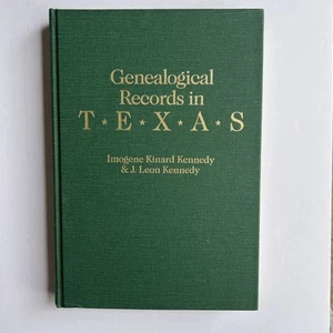 Genealogical Records in Texas by Imogene Kennedy and J. Leon Kennedy HC 1987 EUC - Picture 1 of 7