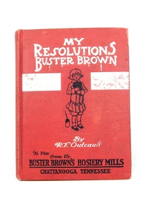 BUSTER BROWN - MY RESOLUTIONS, by Cartoonist R.F. Outcault, Chicago, 1910 - Picture 1 of 11