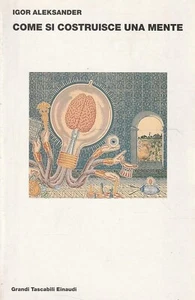 Aleksander Igor Come si costruisce una mente 2001 Psicologia - Picture 1 of 1