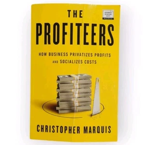 The Profiteers: How Business Privatizes Profits and Socializes Costs - ARC - Imagen 1 de 5