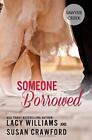 SOMEONE BORROWED: SWEET CONTEMPORARY ROMANCE (JILTED IN By Lacy Williams & Susan