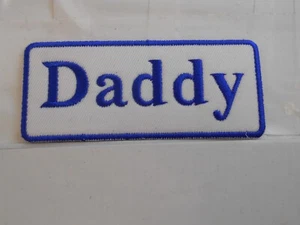 DADDY  NEW EMBROIDERED  SEW / IRON ON NAME PATCH ASSORTED COLORS - Picture 1 of 5