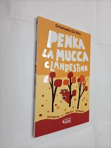 PENKA MUCCA CLANDESTINA - EMANUELA DA ROS  - FELTRINELLI KIDS - 2020 - Picture 1 of 1