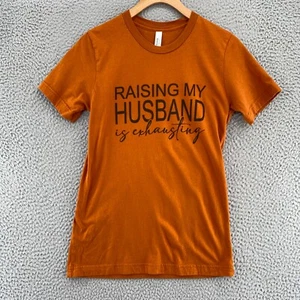 Shirt Women Small Orange Raising My Husband Is Exhausting Tee Short Sleeve Funny - Picture 1 of 11