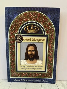 Beloved Bridegroom Nielsen Christ Jewish Marriage LDS 1999 PBK Scripture Bible - Picture 1 of 6