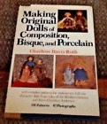 Making Original Dolls of Composition, Bisque, Porcelain Character Doll Patterns