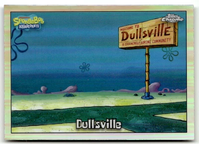 Topps SpongeBob Chrome 2025 No. 110 Dullsville Refractor - Image 1 of 2