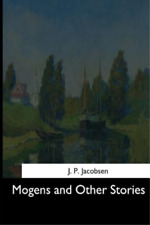 Jens Peter Jacobsen Mogens and Other Stories (Paperback)