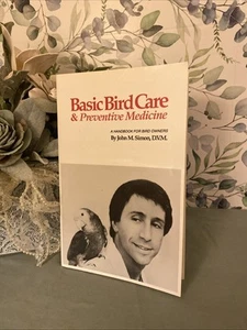 Basic Bird Care & Preventive Medicine Handbook For Bird Owners By John M. Simon - Picture 1 of 8