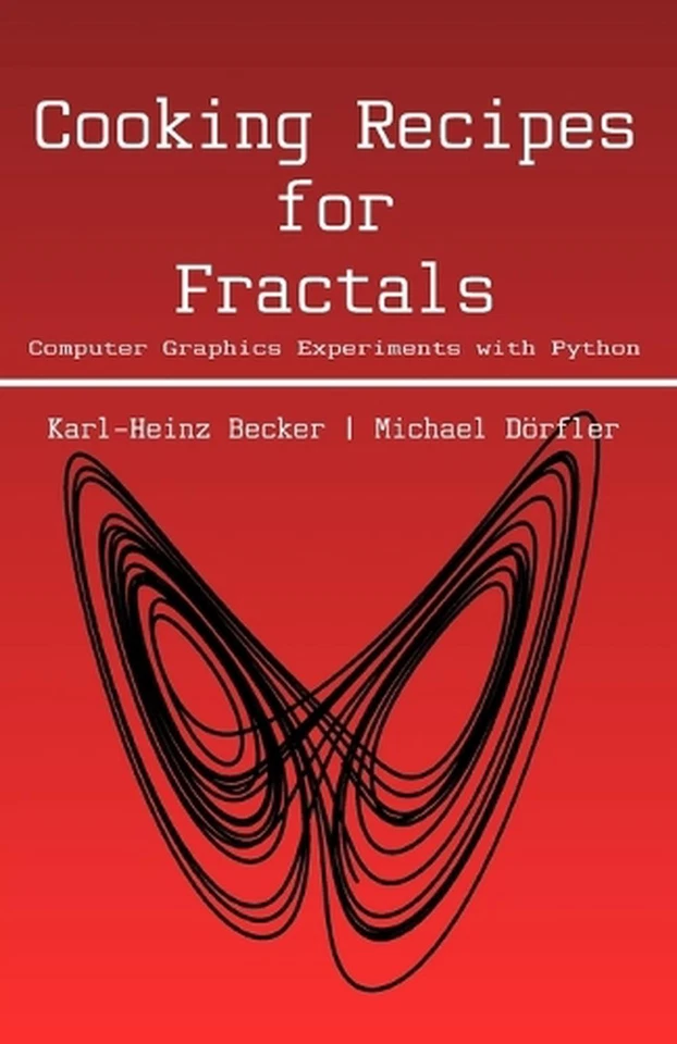 Cooking Recipes for Fractals: Computer graphics experiments with Python by Micha - Image 1 of 1