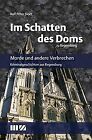 Im Schatten des Doms zu Regensburg: Morde und andere ... | Book | condition good