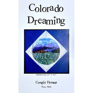 Colorado Dreaming Quilt PATTERN the Postcard Series Patty Albin Cowgirl Dreams - Picture 1 of 5