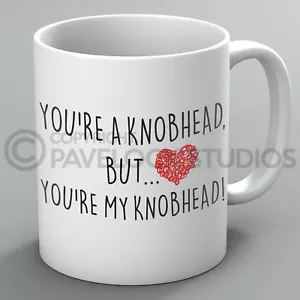 Taza You're A Knobhead tazas novio novia esposo esposa cónyuge divertido grosero - Imagen 1 de 1