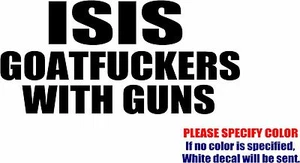 "Pegatina de calcomanía de vinilo - ISIS Goatfuckers con pistolas coche camión ventana parachoques diversión 12" - Imagen 1 de 3