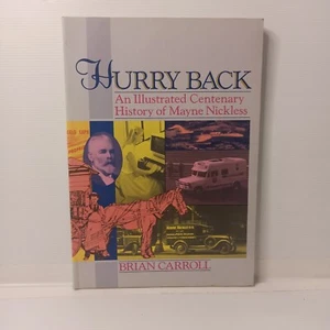 Hurry Back, An Illustrated Centenary History of Mayne Nickless by Brian Carroll - Picture 1 of 10