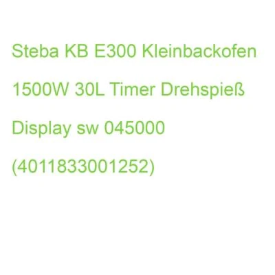 Steba KB E300 Kleinbackofen 1500W 30L Timer Drehspieß Display sw 045000 (4011833 - Bild 1 von 2