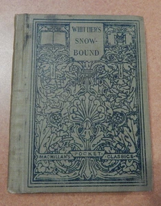 Macmillans Pocket Classics John WHITTIER'S SNOWBOUND and other Early Poems 1911  - Picture 1 of 8
