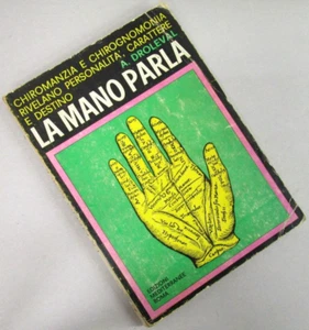 "LA MANO PARLA" - Chiromanzia - A. Droleval - Edizioni Mediterranee - 1976 - Picture 1 of 1