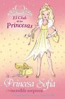 La princesa Sofia y la increible sorpresa / Princess Sophia... by French, Vivian
