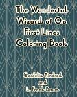 The Wonderful Wizard of Oz First Lines Coloring Book by L. Frank Baum Paperback 