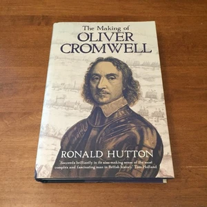 The Making of Oliver Cromwell by Ronald Hutton 2021 Yale Press HBDJ UNREAD - Imagen 1 de 13