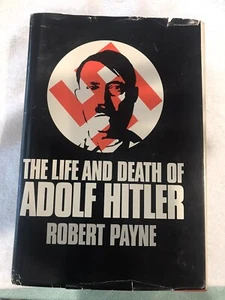 WW II Third Reich "THE LIFE AND DEATH OF ADOLF HITLER" by Robert Payne - Picture 1 of 2