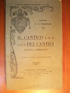 IL CANTICO DEI CANTICI - CARDINALE G. R. MEIGNAN - TIPOGRAFIA PONTIFICIA 1912 - Foto 1 di 1