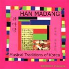 Various Artists Han Madang: Musical Traditions Of Korea (Cd) Album