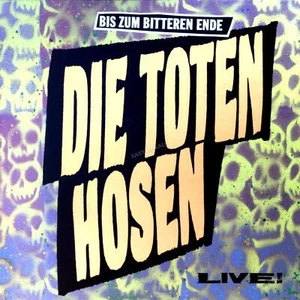 Die Toten Hosen - Bis Zum Bitteren Ende Live! GER LP 1987 FOC + OIS . - Picture 1 of 1