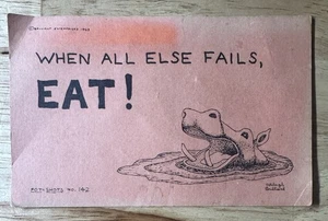 Pot Shots Humor Postcard Ashleigh Brilliant #142 When All Else Fails EAT - Picture 1 of 2