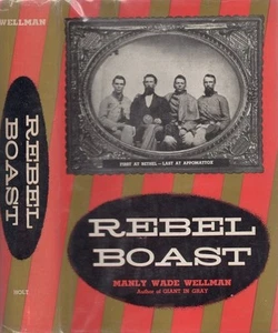 Manly Wade Wellman / Rebel Boast 1st Edition 1956 Civil War - Picture 1 of 1