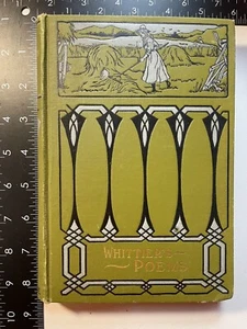 Whittier’s Poems Antique Book, by JG Whittier, Hardcover, Vintage - Picture 1 of 6