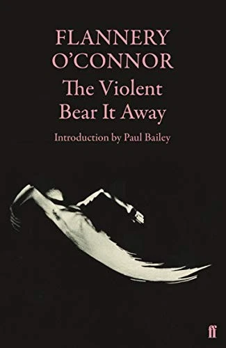 The Violent Bear It Away By Flannery O'Connor. 0571116132 - Image 1 of 1