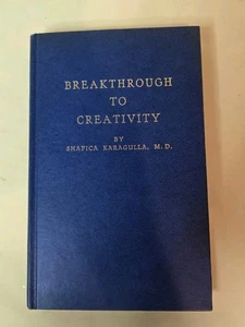 Breakthrough to Creativity ~ Your Higher Sense Shafica Karagulla (1977 Hardback) - Picture 1 of 7
