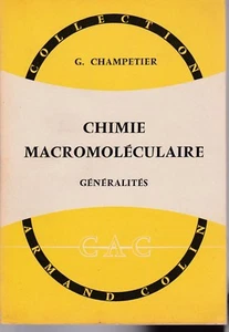 G. Champetier - CHIMIE MACROMOLECULAIRE - A. Colin - 1957 - Bild 1 von 1