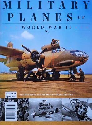 MILITARY PLANES OF WORLD WAR II 2023 A360 MEDIA Magazine / BRAND NEW - Image 1 of 4