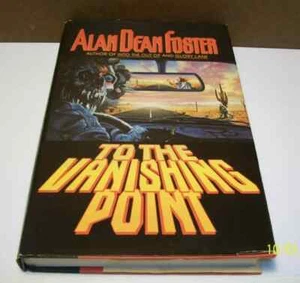 1988 To The Vanishing Point by Alan Dean Foster ~ Hardcover - Picture 1 of 3
