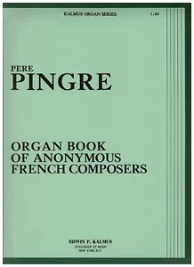 Pere Pingre Organ Book of Anonymous French Composers Sheet Music Organ Series - Picture 1 of 4